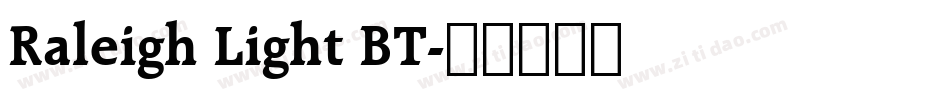 Raleigh Light BT字体转换